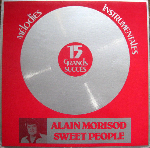 Alain Morisod Et Sweet People ‎/ 15 Grands Succès (Mélodies Instrumentales) - LP Used