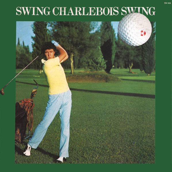 Robert Charlebois / Swing Charlebois Swing - LP (Used)