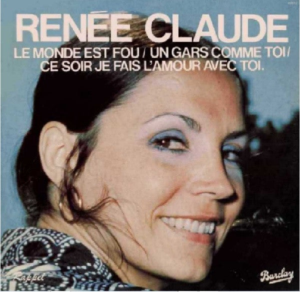 Renée Claude / The World Is Crazy/A Guy Like You/Tonight I&