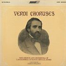 Verdi - The Chorus And Orchestra Of The Accademia Di Santa Cecilia, Rome, Carlo Franci ‎/ Verdi Choruses