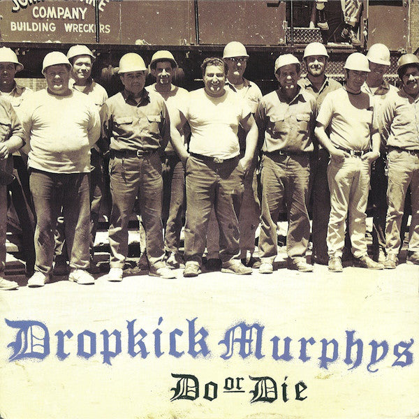 Dropkick Murphys / Do Or Die - LP