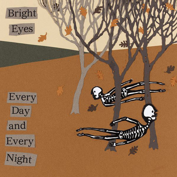 Bright Eyes ‎/ Every Day And Every Night - LP 12"