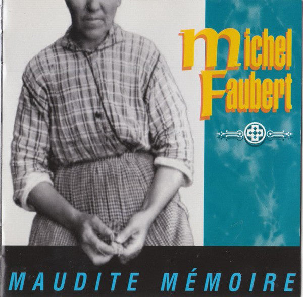 Michel Faubert ‎/ Maudite Mémoire - CD