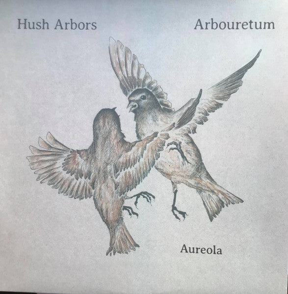 Hush Arbors / Arbouretum / Aureola - LP