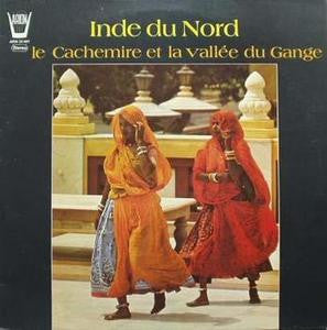 Various / Inde Du Nord (Kashmir And The Valley Of The Ganges) - LP Used