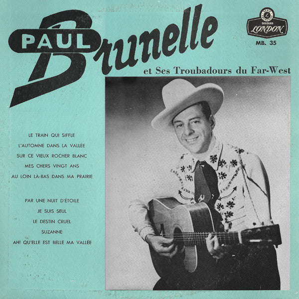 Paul Brunelle / Paul Brunelle And His Troubadours Of The Far West - LP Used