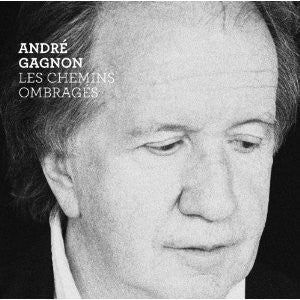 André Gagnon ‎/ Les Chemins Ombragés - CD