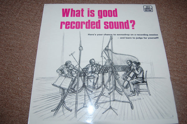 Various / What Is Good Recorded Sound? - LP (used)