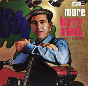 Harry Hibbs / More Harry Hibbs At The Caribou - LP (used)