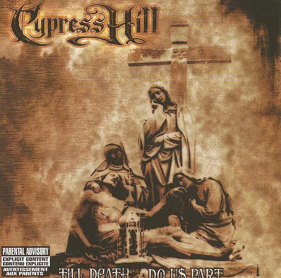 Cypress Hill ‎/ Till Death Do Us Part - CD