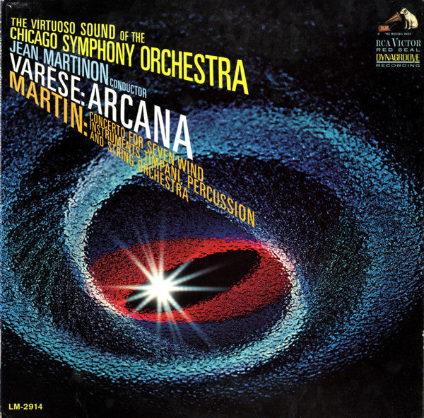 Varèse* / Martin* - Jean Martinon conductor Chicago Symphony Orchestra* – Arcana / Concerto For Seven Wind Instruments, Timpani, Percussion And String Orchestra - LP Used
