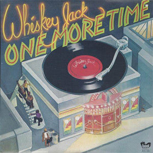 Whiskey Jack / One More Time - LP