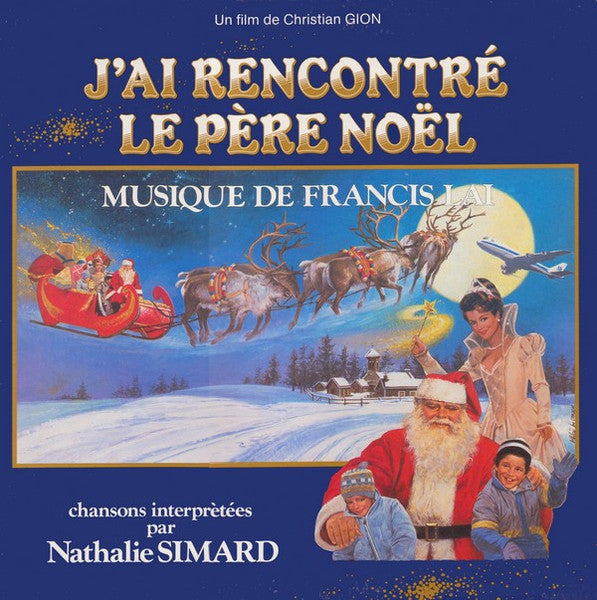 Francis Lai, Performed By Nathalie Simard / I Met Father Christmas - LP Used