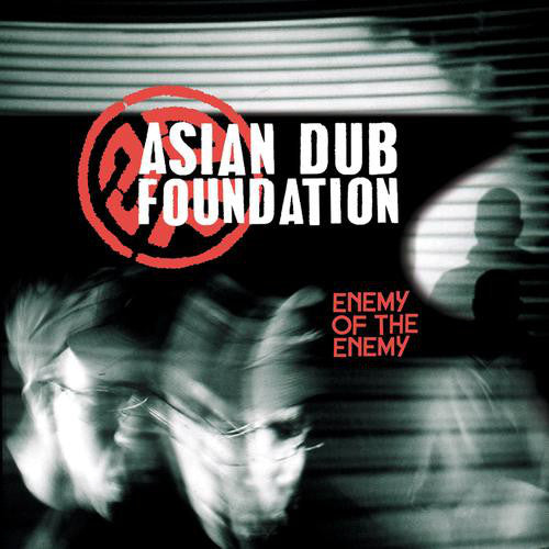 Asian Dub Foundation ‎/ Enemy Of The Enemy - CD