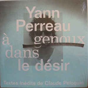 Yann Perreau / Kneeling In Desire - LP