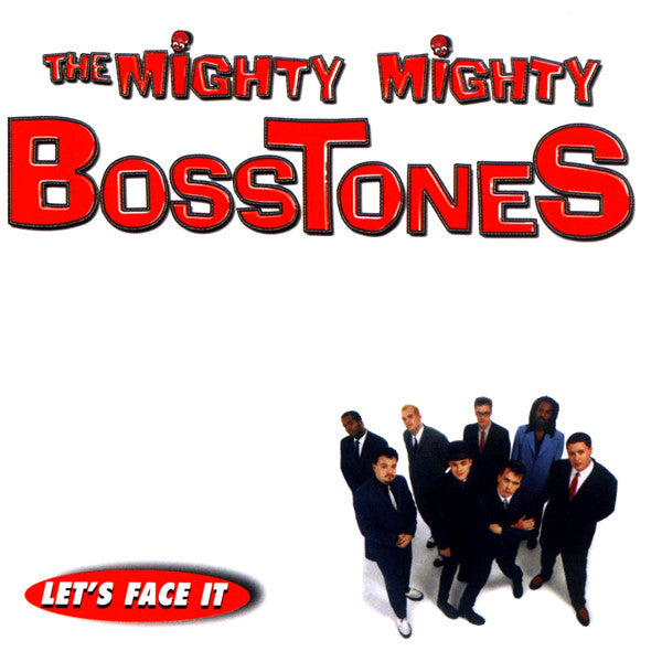 The Mighty Mighty Bosstones / Let&