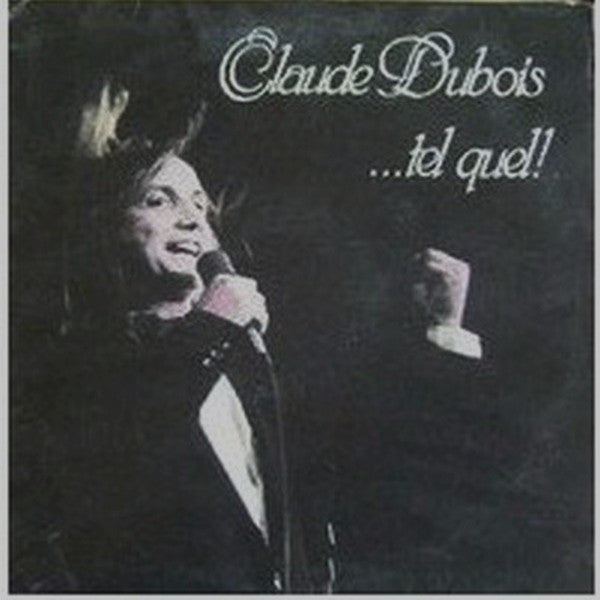 Claude Dubois / ...Tel Quel! - LP Used