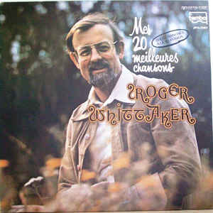 Roger Whittaker / Mes 20 meilleures chansons - LP (used)
