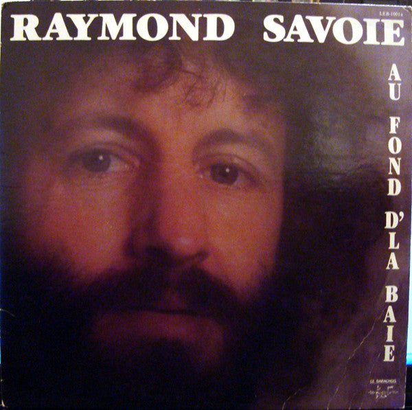 Raymond Savoie ‎/ Au Fond D&
