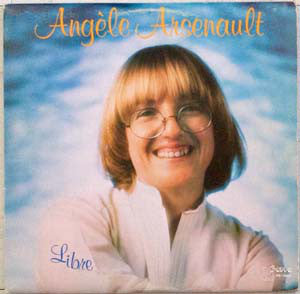 Angèle Arsenault / Libre - LP (Used)
