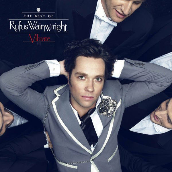 Rufus Wainwright / Vibrate - The Best Of Rufus Wainwright - LP