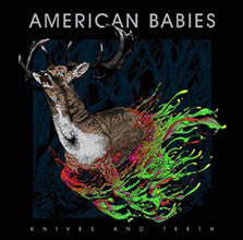 American Babies ‎/ Knives And Teeth - LP