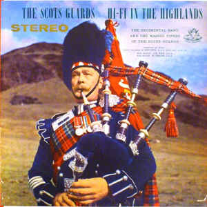 The Regimental Band And The Massed Pipers Of The Scots Guards / The Scots Guards Hi-Fi In The Highlands Volume III - LP (used)