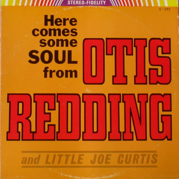 Otis Redding And Little Joe Curtis / Here Comes Some Soul From Otis Redding And Little Joe Curtis - LP Used