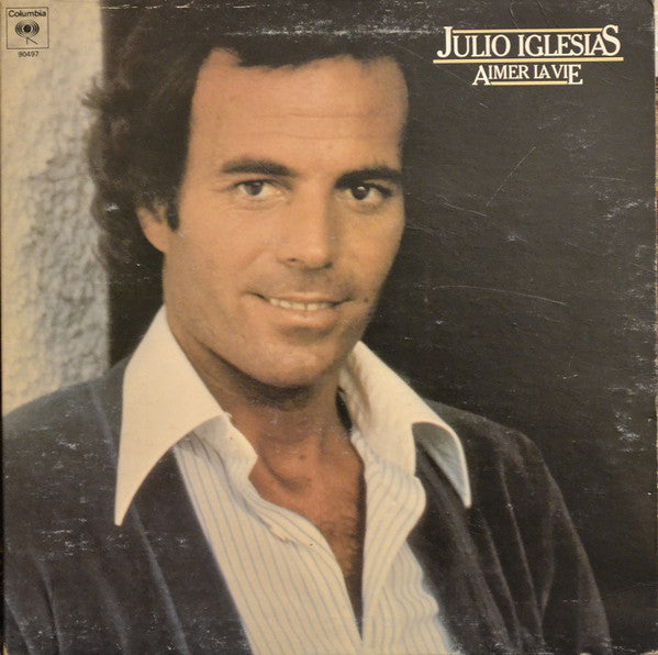 Julio Iglesias / Aimer La Vie - LP (used)