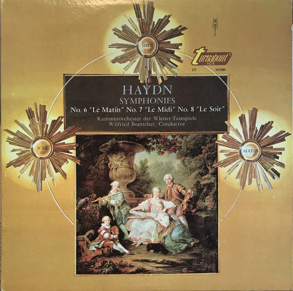 Haydn*, Kammerorchester Der Wiener Festspiele, Wilfried Boettcher ‎/ Symphonies No. 6 "Le Matin" No. 7 "Le Midi" No. 8 "Le Soir" - LP (used)