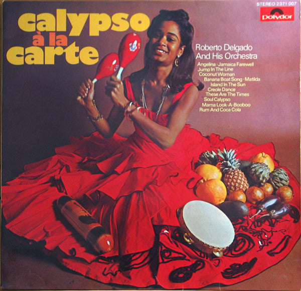 Roberto Delgado And His Orchestra / Calypso À La Carte - LP (used)