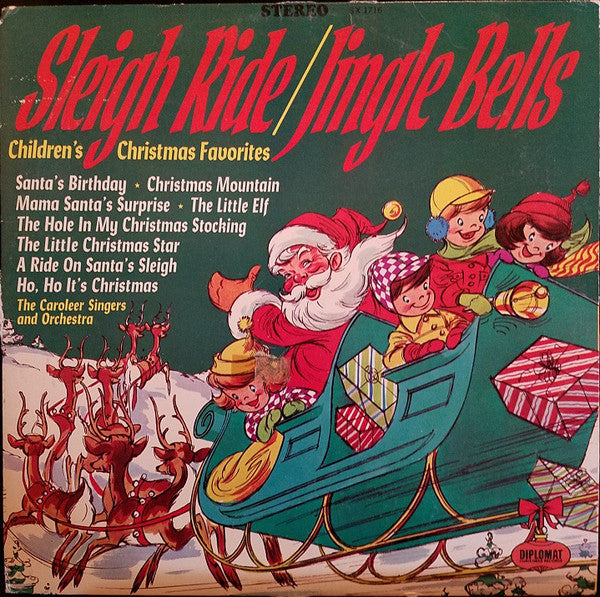 The Caroleer Singers* And Orchestra* ‎/ Sleigh Ride / Jingle Bells: Children&