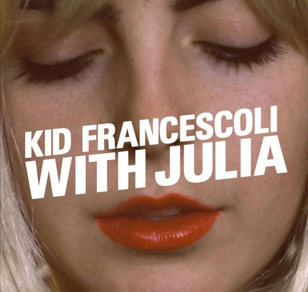 Kid Francescoli / With Julia - CD