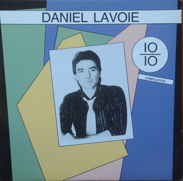 Daniel Lavoie / 10 OUT OF 10