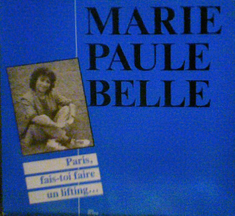 Marie-Paule Belle / Paris Get Your Face Lifted - LP Used