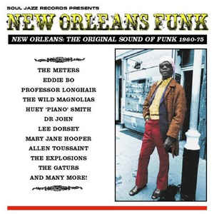 Soul Jazz Records Presents ‎/ New Orleans Funk (New Orleans: The Original Sound Of Funk 1960-75) - 3LP