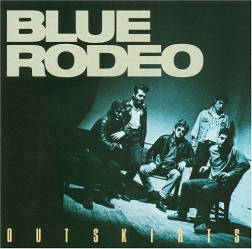 Blue Rodeo / Outskirts - LP (Used)