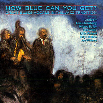 Various / How Blue Can You Get? (Great Blues Vocals In The Jazz Tradition) - LP Used