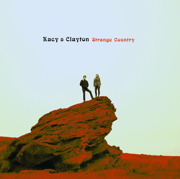 Kacy &amp; Clayton ‎/ Strange Country - LP