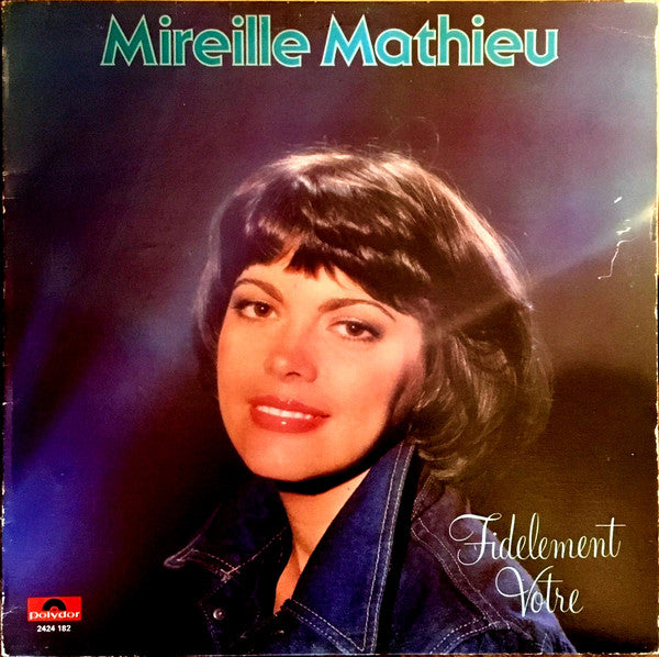 Mireille Mathieu ‎/ Fidelement Votre - LP Used