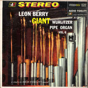 Leon Berry ‎/ Giant Wurlitzer Pipe Organ Vol. 6 - LP (Used)