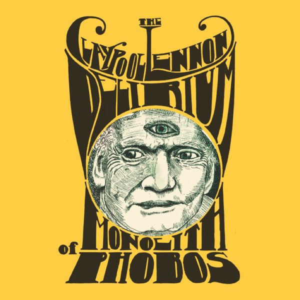The Claypool Lennon Delirium ‎/ Monolith Of Phobos - 2LP GOLD