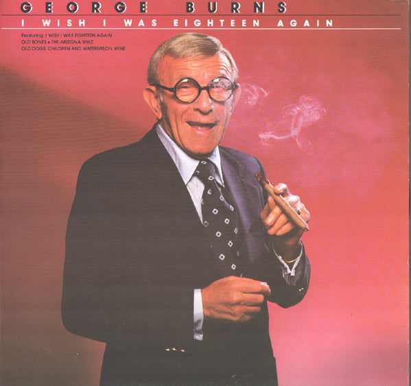 George Burns ‎/ I Wish I Was Eighteen Again - LP