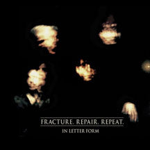 In Letter Form ‎/ Fracture.Repair.Repeat - LP