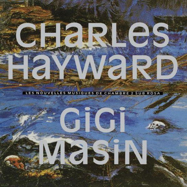 Charles Hayward / Gigi Masin ‎/ New Chamber Music Volume 2 - LP