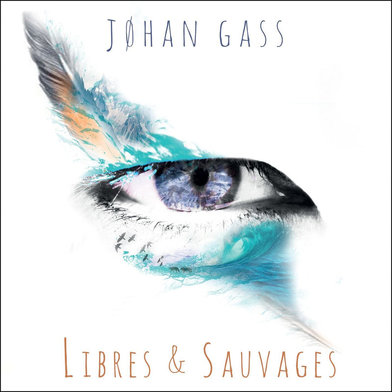 Johan Gass / Libres & Sauvages - CD