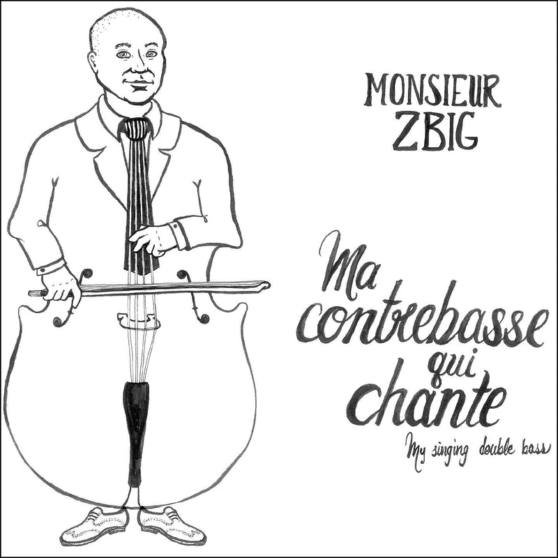 Monsieur Zbig / Ma Contrebasse Qui Chante (Ep) - CD