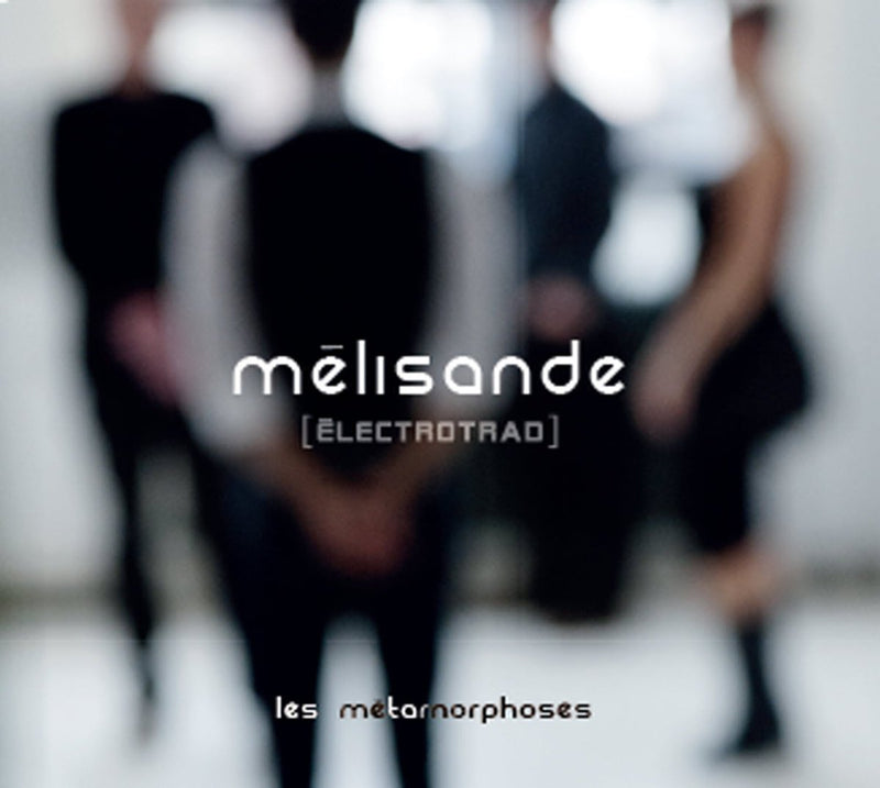 Mélisande / The Metamorphoses - CD