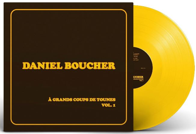 Daniel Boucher / À grands coups de tounes, Vol. 1 - LP YELLOW