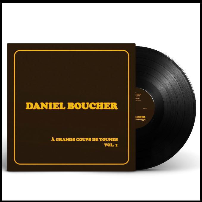 Daniel Boucher / À grands coups de tounes, Vol. 1 - LP BLACK